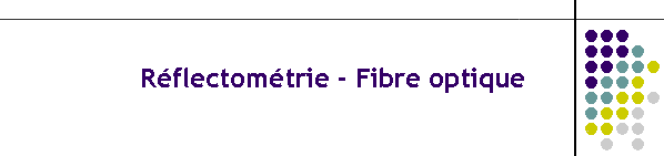 Rflectomtrie - Fibre optique